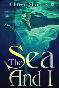 The Sea and I Chirmi Shimray