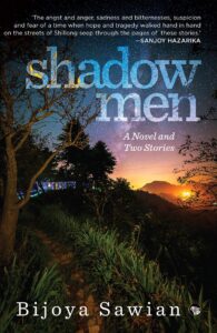 Shadow men Bijoya Sawian