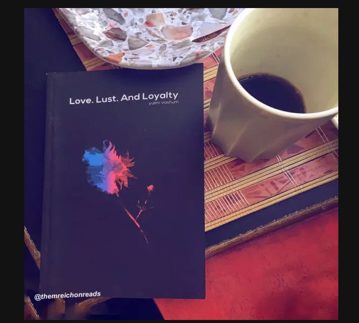 Review: Love, Lust and Loyalty by Yuimi Vashum